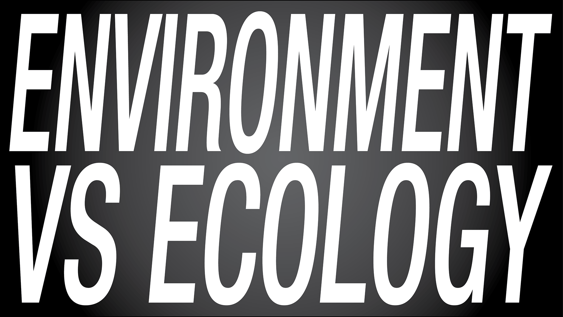 Environment vs Ecology POST GROWTH TOOLKIT